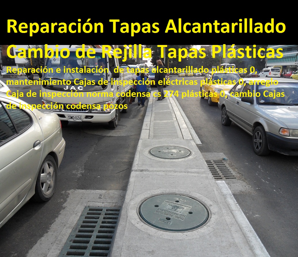 Reparación e instalación de tapas alcantarillado plásticas 0, mantenimiento Cajas de inspección eléctricas plásticas 0, arreglo Caja de inspección norma codensa cs 274 plásticas 0, cambio Cajas de inspección codensa pozos Reparación e instalación de tapas alcantarillado plásticas 0, mantenimiento Cajas de inspección eléctricas plásticas 0, arreglo Caja de inspección norma codensa cs 274 plásticas 0, cambio Cajas de inspección codensa pozos Reparación e instalación de tapas alcantarillado plásticas 0, mantenimiento Cajas de inspección eléctricas plásticas 0, arreglo Caja de inspección norma codensa cs 274 plásticas 0, cambio Cajas de inspección codensa pozos